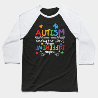 Autism Seeing The World From Different Angles Baseball T-Shirt